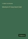 G. Meyer von Knonau: Ekkeharts IV Casus Sancti Galli, Buch