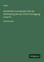 Adam: Geschichte von Spanien seit der Entdeckung bis zur Thron-Entsagung Carls IV., Buch