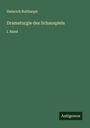 Heinrich Bulthaupt: Dramaturgie des Schauspiels, Buch