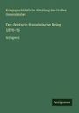 Kriegsgeschichtliche Abteilung des Großen Generalstabes: Der deutsch-französische Krieg 1870-71, Buch