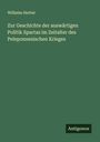 Wilhelm Herbst: Zur Geschichte der auswärtigen Politik Spartas im Zeitalter des Peleponnesischen Krieges, Buch