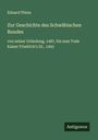 Eduard Pfann: Zur Geschichte des Schwäbischen Bundes, Buch