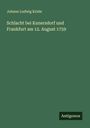 Johann Ludwig Kriele: Schlacht bei Kunersdorf und Frankfurt am 12. August 1759, Buch