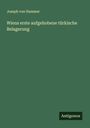 Joseph Von Hammer: Wiens erste aufgehobene türkische Belagerung, Buch