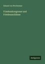 Eduard Von Wertheimer: Friedenskongresse und Friedensschlüsse, Buch