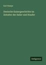 Karl Hampe: Deutsche Kaisergeschichte im Zeitalter der Salier und Staufer, Buch