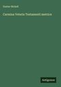 Gustav Bickell: Carmina Veteris Testamenti metrice, Buch