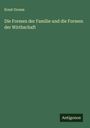 Ernst Grosse: Die Formen der Familie und die Formen der Wirthschaft, Buch