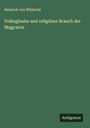 Heinrich Von Wlislocki: Volksglaube und religiöser Brauch der Magyaren, Buch