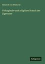 Heinrich Von Wlislocki: Volksglaube und religiöser Brauch der Zigenuner, Buch