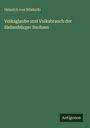 Heinrich Von Wlislocki: Volksglaube und Volksbrauch der Siebenbürger Sachsen, Buch