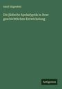 Adolf Hilgenfeld: Die jüdische Apokalyptik in ihrer geschichtlichen Entwickelung, Buch