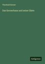 Theobald Kerner: Das Kernerhaus und seine Gäste, Buch