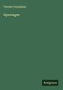 Theodor Vernaleken: Alpensagen, Buch