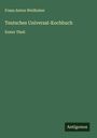 Franz Anton Weilhuber: Teutsches Universal-Kochbuch, Buch