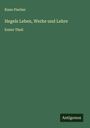 Kuno Fischer: Hegels Leben, Werke und Lehre, Buch