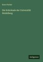 Kuno Fischer: Die Schicksale der Universität Heidelberg, Buch