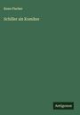Kuno Fischer: Schiller als Komiker, Buch