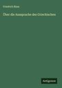 Friedrich Blass: Über die Aussprache des Griechischen, Buch