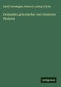 Adolf Furtwängler: Denkmäler griechischer und römischer Skulptur, Buch