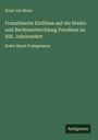 Ernst Von Meier: Französische Einflüsse auf die Staats- und Rechtsentwicklung Preußens im XIX. Jahrhundert, Buch
