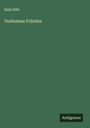Emil Gött: Verbotene Früchte, Buch