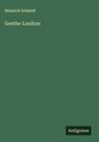 Heinrich Schmidt: Goethe-Lexikon, Buch