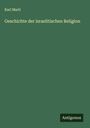 Karl Marti: Geschichte der israelitischen Religion, Buch