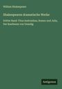 William Shakespeare: Shakespeares dramatische Werke, Buch