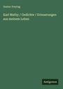 Gustav Freytag: Karl Mathy / Gedichte / Erinnerungen aus meinem Leben, Buch
