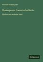 William Shakespeare: Shakespeares dramatische Werke, Buch