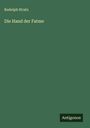 Rudolph Stratz: Die Hand der Fatme, Buch