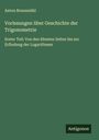 Anton Braunmühl: Vorlesungen über Geschichte der Trigonometrie, Buch
