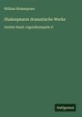 William Shakespeare: Shakespeares dramatische Werke, Buch