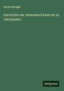 Anton Springer: Geschichte der bildenden Künste im 19. Jahrhundert, Buch