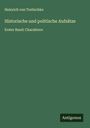 Heinrich Von Treitschke: Historische und politische Aufsätze, Buch