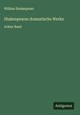 William Shakespeare: Shakespeares dramatische Werke, Buch