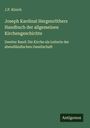 J. P. Kirsch: Joseph Kardinal Hergenröthers Handbuch der allgemeinen Kirchengeschichte, Buch