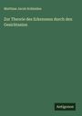 Matthias Jacob Schleiden: Zur Theorie des Erkennens durch den Gesichtssinn, Buch