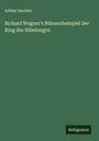 Arthur Smolian: Richard Wagner's Bühnenfestspiel Der Ring des Nibelungen, Buch