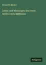 Richard Schaukal: Leben und Meinungen des Herrn Andreas von Balthesser, Buch
