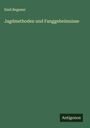 Emil Regener: Jagdmethoden und Fanggeheimnisse, Buch