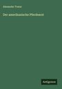 Alexander Towar: Der amerikanische Pferdearzt, Buch