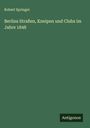 Robert Springer: Berlins Straßen, Kneipen und Clubs im Jahre 1848, Buch