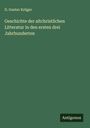 D. Gustav Krüger: Geschichte der altchristlichen Litteratur in den ersten drei Jahrhunderten, Buch