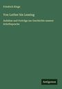 Friedrich Kluge: Von Luther bis Lessing, Buch