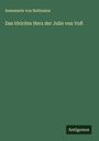 Annemarie Von Nathusius: Das törichte Herz der Julie von Voß, Buch