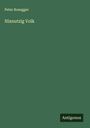 Peter Rosegger: Nixnutzig Volk, Buch