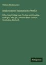 William Shakespeare: Shakespeares dramatische Werke, Buch