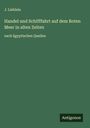 J. Lieblein: Handel und Schifffahrt auf dem Roten Meer in alten Zeiten, Buch